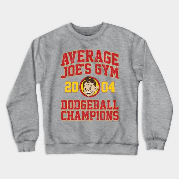 Average Joe's Gym 2004 Dodgeball Champion (Variant) Crewneck Sweatshirt by huckblade